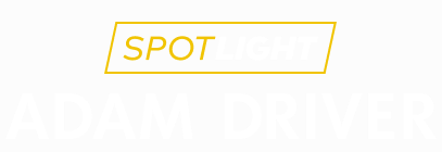 Spotlight: Adam Driver Title Treatment