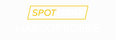 Spotlight: Margot Robbie Title Treatment