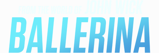 Ballerina: From The World Of John Wick