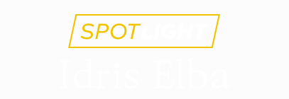 Spotlight: Idris Elba title treatment