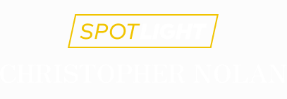 Spotlight: Christopher Nolan